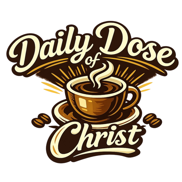 Daily Dose of Christ